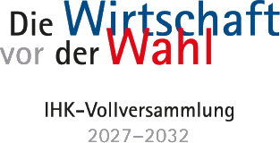 Die Wirtschaft vor der Wahl – IHK-Vollversammlung 2027–2032